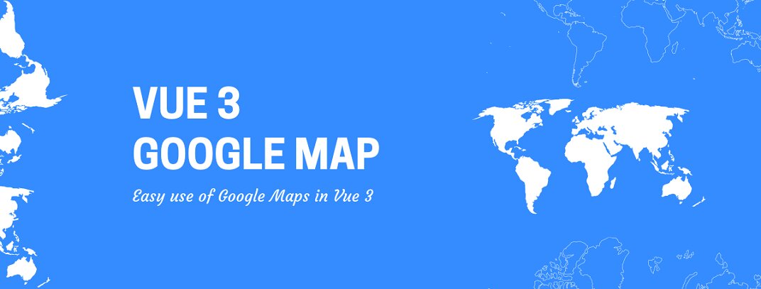 A set of Composable components of Google Maps in Vue 3